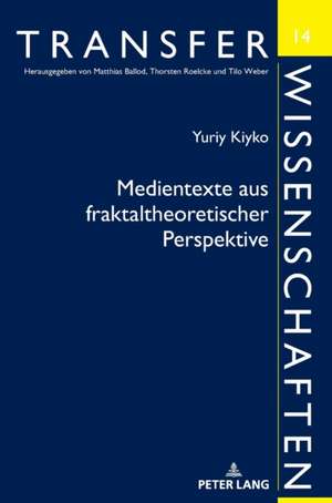 MEDIENTEXTE AUS FRAKTALTHEORETISCHER PH de Yuriy Kiyko