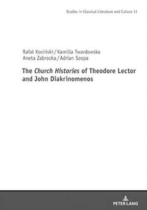 "Church Histories" of Theodore Lector and John Diakrinomenos de Adrian Szopa