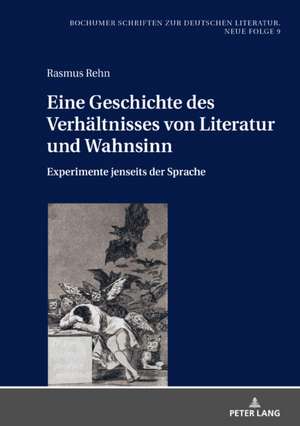 Eine Geschichte Des Verhaltnisses Von Literatur Und Wahnsinn de Rasmus Rehn