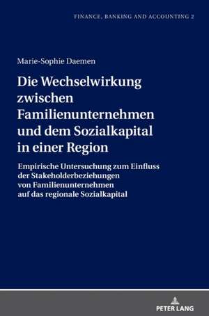 Die Wechselwirkung zwischen Familienunternehmen und dem Sozialkapital in einer Region de Marie-Sophie Daemen