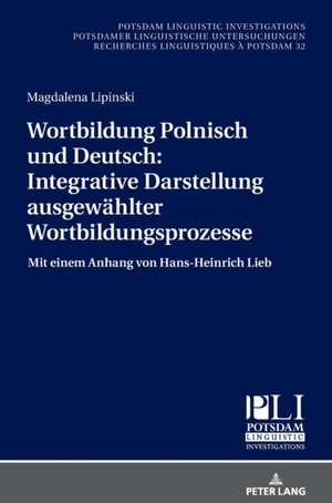 Wortbildung Polnisch Und Deutsch: Integrative Darstellung Ausgewahlter Wortbildungsprozesse de Magdalena Lipinski