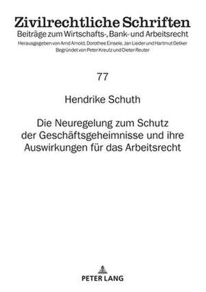 DIE NEUREGELUNG ZUM SCHUTZ DER GESCHAEH de Hendrike Schuth