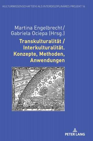 Transkulturalität / Interkulturalität. Konzepte, Methoden, Anwendungen