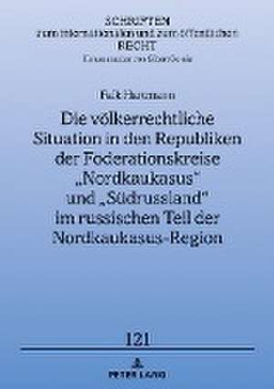 Voelkerrechtliche Situation in Den Republiken Der Foederationskreise "Nordkaukasus" Und "Sudrussland" Im Russischen Teil Der Nordkaukasus-Region de Falk Hartmann