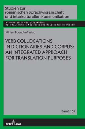 Verb Collocations in Dictionaries and Corpus: an Integrated Approach for Translation Purposes de Miriam Buendia-Castro