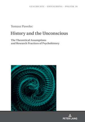 History and the Unconscious de Tomasz Pawelec