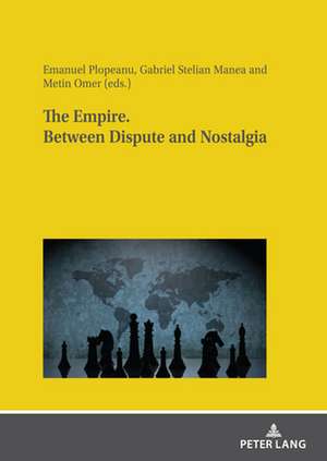 The Empire. Between dispute and nostalgia de Emanuel Plopeanu