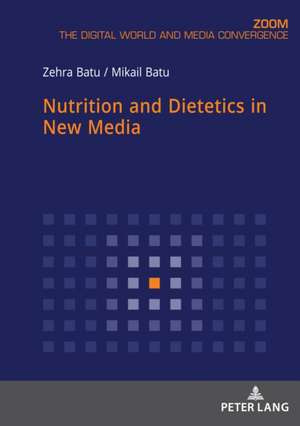 Nutrition and Dietetics in New Media de Mikail Batu