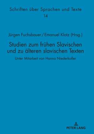 Studien Zum Fruhen Slavischen Und Zu AElteren Slavischen Texten