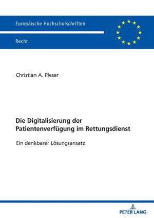 DIE DIGITALISIERUNG DER PATIENTENVERFUP de Christian Alexander Pleser