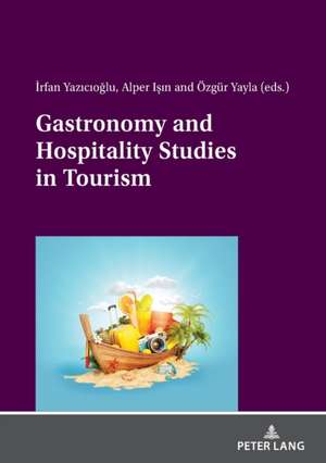 Gastronomy and Hospitality Studies in Tourism de ¿Rfan Yazicio¿lu