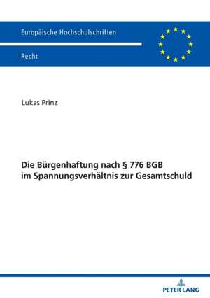 Burgenhaftung nach 776 BGB im Spannungsverhaltnis zur Gesamtschuld de Lukas Prinz