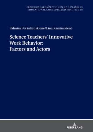 Science Teachers¿ Innovative Work Behavior de Palmira Pe¿iuliauskien¿