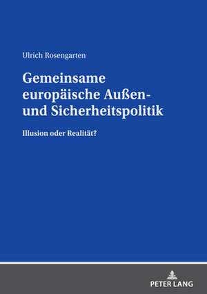 Gemeinsame Europaische Aussen- Und Sicherheitspolitik de Ulrich Rosengarten