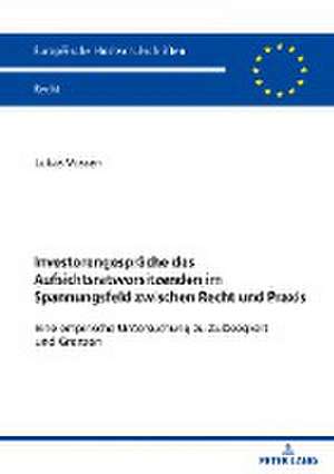 Investorengespräche des Aufsichtsratsvorsitzenden im Spannungsfeld zwischen Recht und Praxis de Lukas Vossen