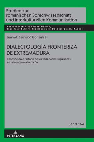 Dialectologia Fronteriza de Extremadura de Juan M Carrasco Gonzalez