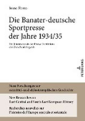 Die Banater-deutsche Sportpresse der Jahre 1934/35 de Ioana Florea