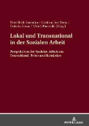 Lokal und Transnational in der Sozialen Arbeit de Thea Boldt-Jaremko