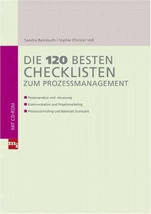 Die 120 besten Checklisten zum Prozessmanagement de Sandra Reinmuth