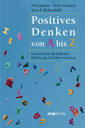 Positives Denken von A bis Z de Vera F. Birkenbihl