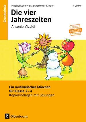 Musikalische Meisterwerke für Kinder. Antonio Vivaldi - Die vier Jahreszeiten (Neubearbeitung) de Juliane Linker