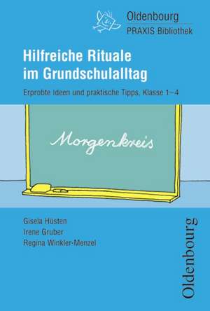 Hilfreiche Rituale im Grundschulalltag de Gisela Hüsten