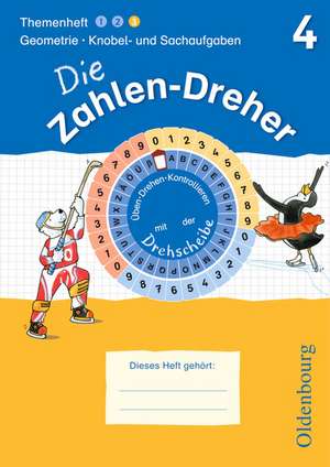 Die Zahlen-Dreher 4. Schuljahr. Geometrie / Knobel- und Sachaufgaben