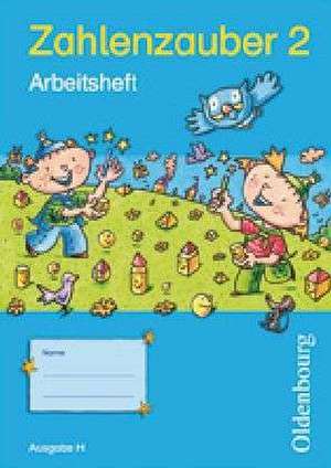 Zahlenzauber 2 Ausgabe H Arbeitsheft