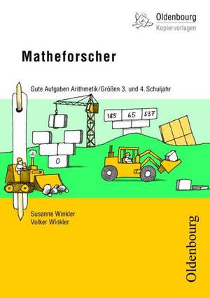 Matheforscher 3. und 4. Schuljahr. Arithmetik de Susanne Winkler