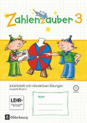 Zahlenzauber 3. Ausgabe Bayern (Neuausgabe). Arbeitsheft mit interaktiven Übungen de Bettina Betz