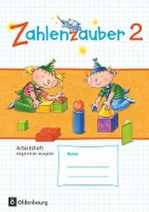 Zahlenzauber 2. Schuljahr Arbeitsheft. Allgemeine Ausgabe de Bettina Betz