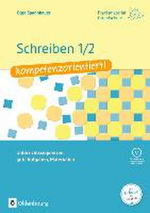 Praxismaterial Grundschule. Schreiben 1/2 - kompetenzorientiert! de Olga Spannbauer