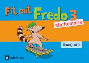 Fredo Mathematik 3. Schuljahr. Übungsheft de Nicole Franzen-Stephan