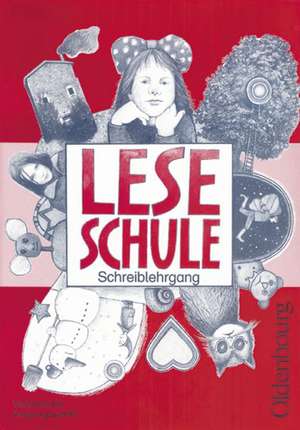 Leseschule. Schreiblehrgang mit Vorkurs. Bayern. Vereinfachte Ausgangsschrift. Neue Grundschule de Meinhild von Lockstaedt-Schäffler