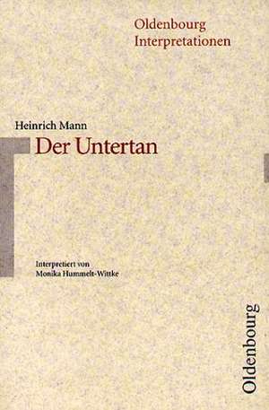 Mann: Der Untertan. Interpretationen de Monika Hummelt-Wittke