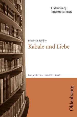 Kabale und Liebe. Interpretationen de Friedrich von Schiller