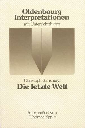 Ransmayr: Die letzte Welt de Thomas Epple