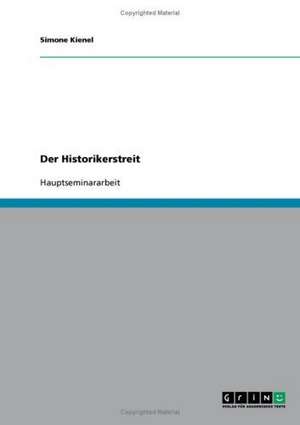 Der Historikerstreit de Simone Kienel