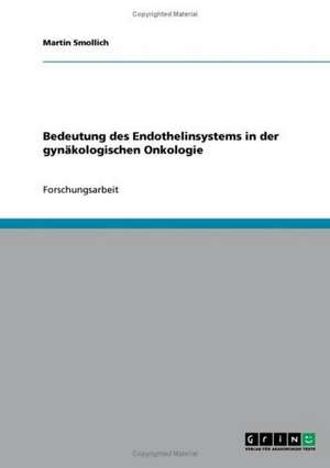 Bedeutung des Endothelinsystems in der gynäkologischen Onkologie de Martin Smollich