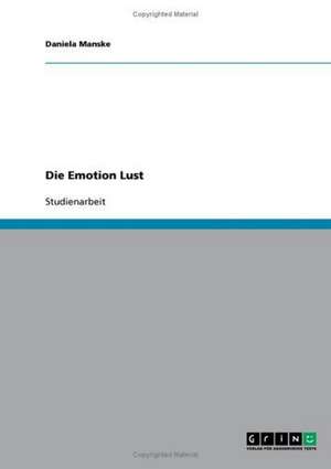 Die Emotion Lust de Daniela Manske