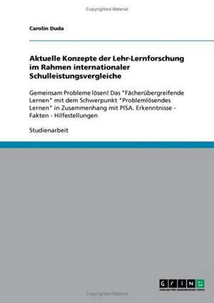 Aktuelle Konzepte der Lehr-Lernforschung im Rahmen internationaler Schulleistungsvergleiche de Carolin Duda