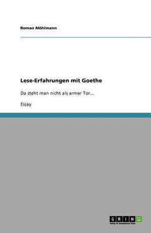 Lese-Erfahrungen mit Goethe de Roman Möhlmann