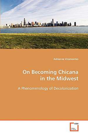 On Becoming Chicana in the Midwest de Adrienne Viramontes