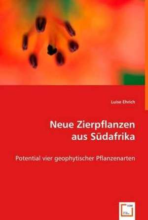 Neue Zierpflanzen aus Südafrika de Luise Ehrich