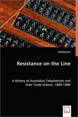 Resistance on the Line de Jeff Rickertt