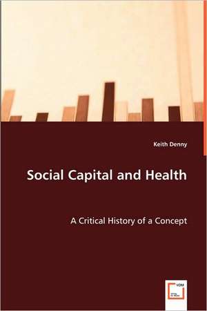 Social Capital and Health de Keith Denny