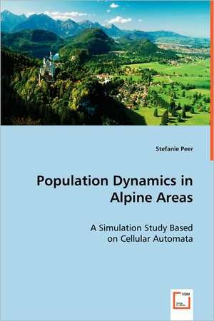 Population Dynamics in Alpine Areas de Stefanie Peer