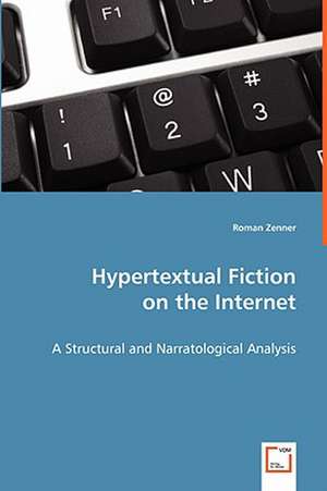 Hypertextual Fiction on the Internet de Roman Zenner