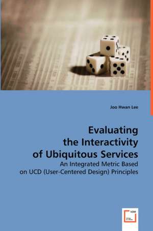 Evaluating the Interactivity of Ubiquitous Services de Joo Hwan Lee