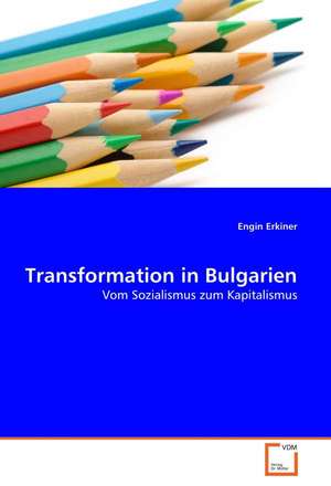 Transformation in Bulgarien de Engin Erkiner